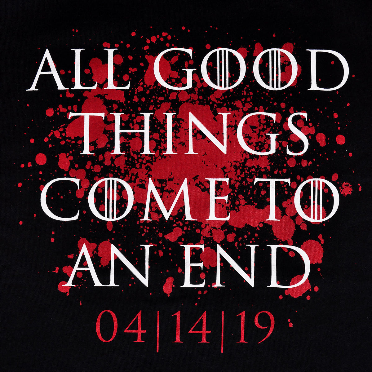 Image produit T-shirt 'Toutes les bonnes choses ont une fin' pour les fans de Game of Thrones