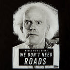 Image produit Retour vers le futur - T-shirt noir Doc Brown Nous n'avons pas besoin de routes