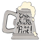 Product image The Lord of the Rings - This my friend is a pint! Magnet
